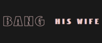 BangHisWife [MyLead Smartlink]